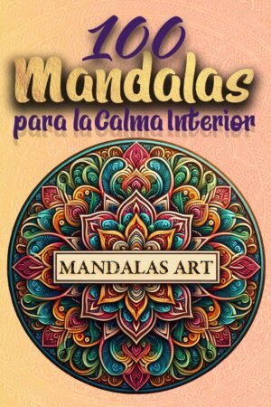 Libro para colorear 100 mandalas para la calma interior